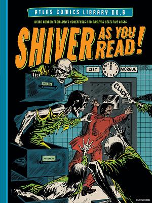 Atlas Comics Library No 6 Hc Vol 06 Shiver As You Read