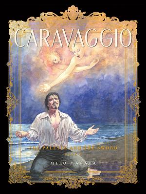 Caravaggio The Pallette And The Sword Tp Vol 02