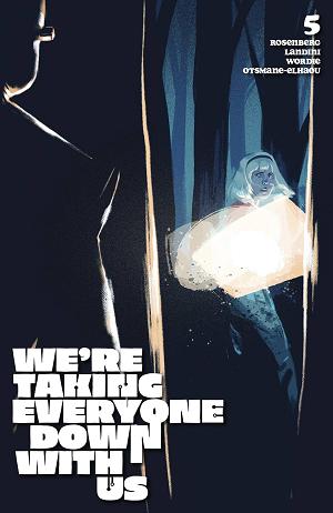 Were Taking Everyone Down With Us #5 CVR C PHILLIPS cover