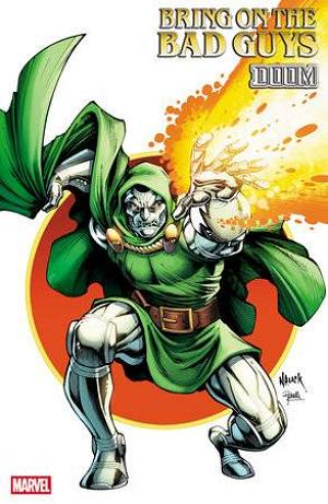 Bring On The Bad Guys Doom #1 TODD NAUCK ICONIC cover