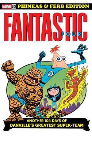 Fantastic Four #33 DAN POVENMIRE PHINEAS AND FERB cover