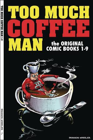 Too Much Coffee Man Original Comics 1-9 Tp