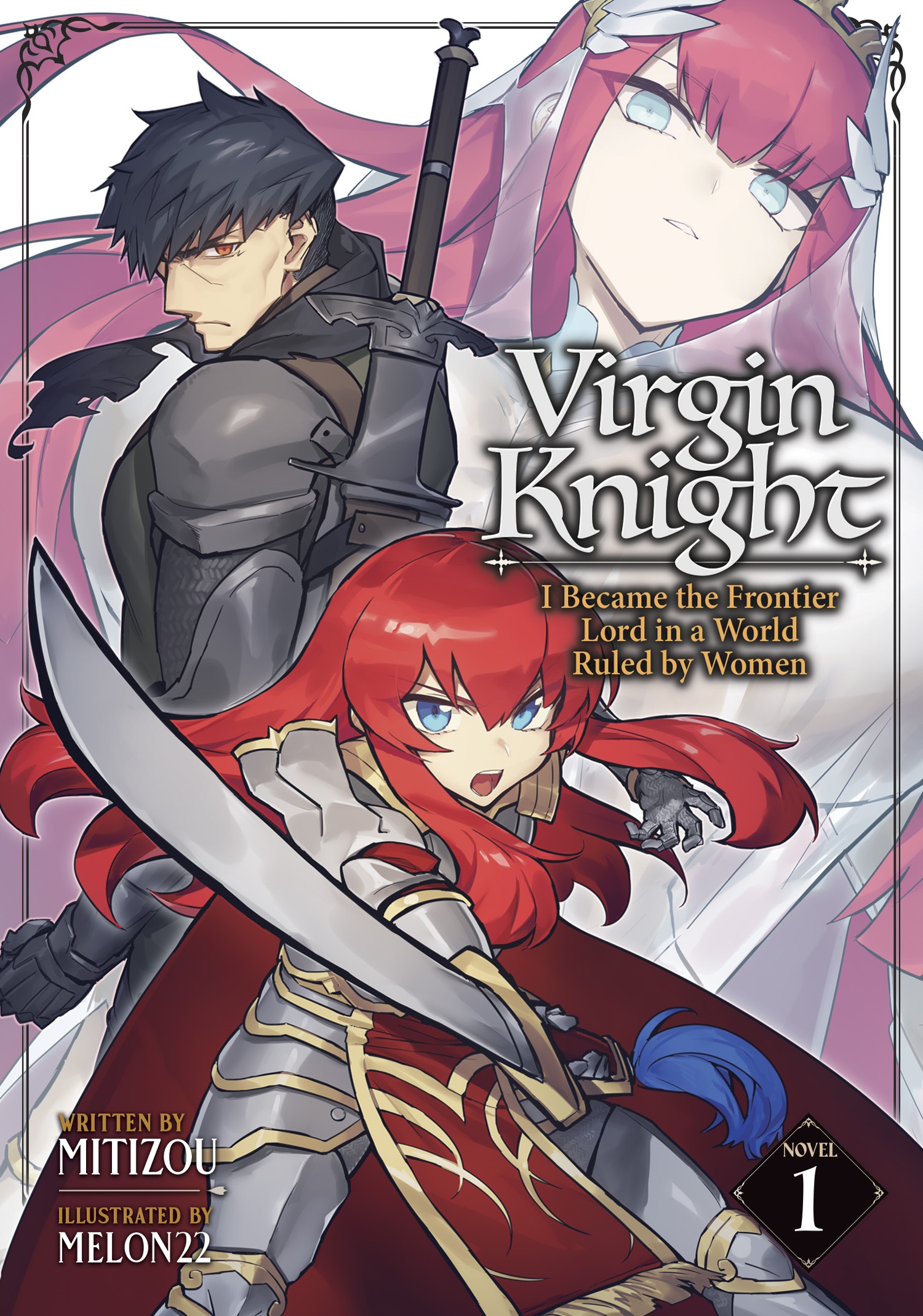 Virgin Knight: I Became The Frontier Lord In A World Ruled By Women (Light Novel) Vol. 1