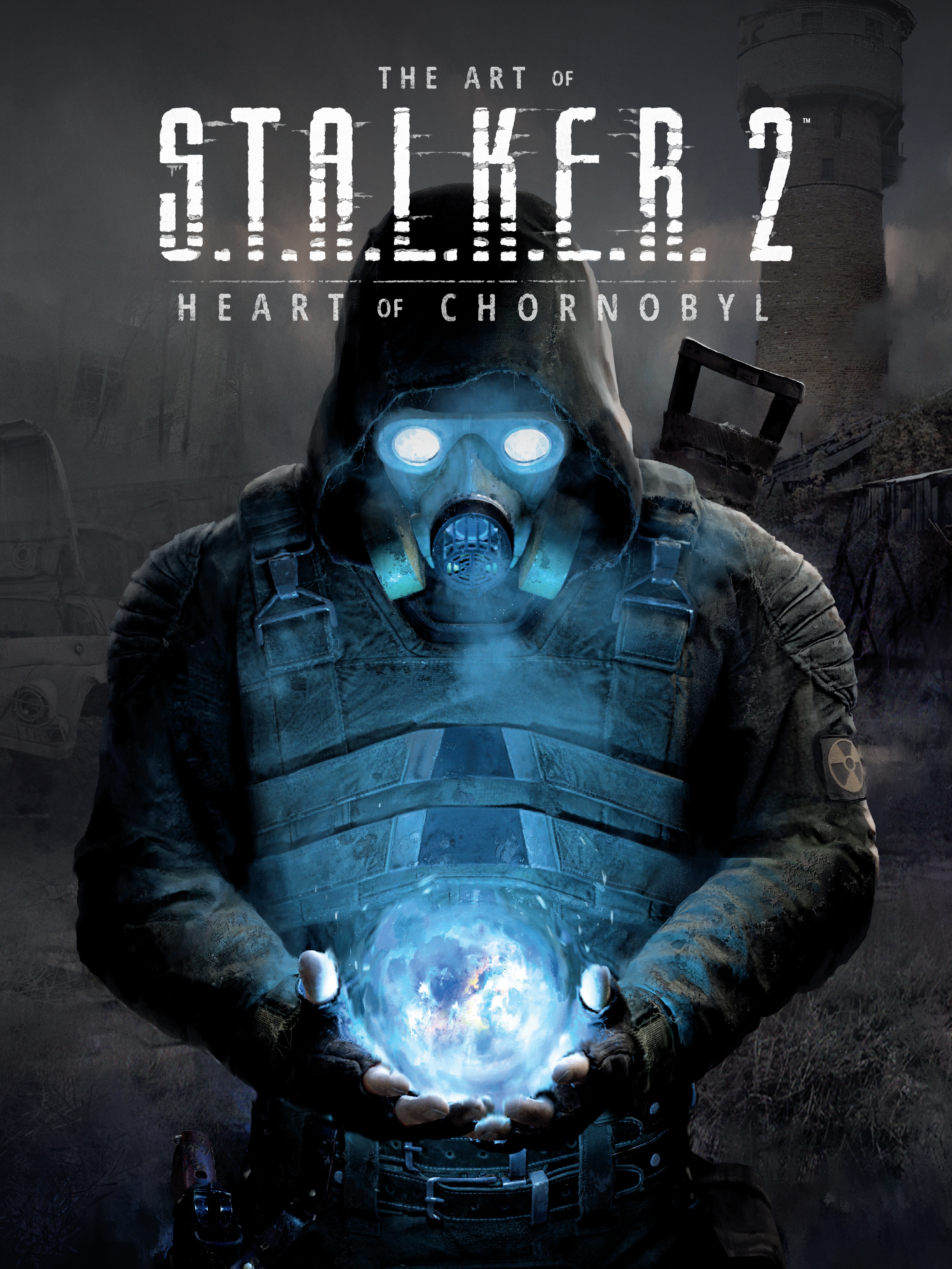The Art Of S.t.a.l.k.e.r. 2: Heart Of Chornobyl