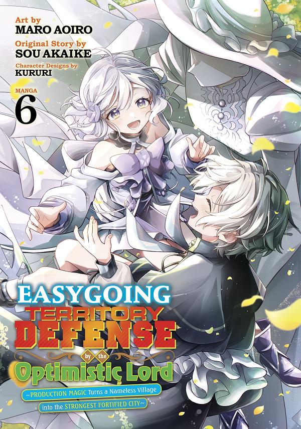 Easygoing Territory Defense By The Optimistic Lord: Production Magic Turns A Nameless Village Into The Strongest Fortified City (Manga) Vol. 6