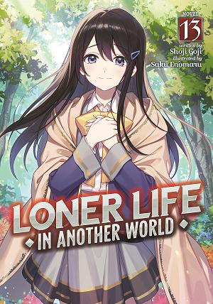 Loner Life In Another World (Light Novel) Vol. 13