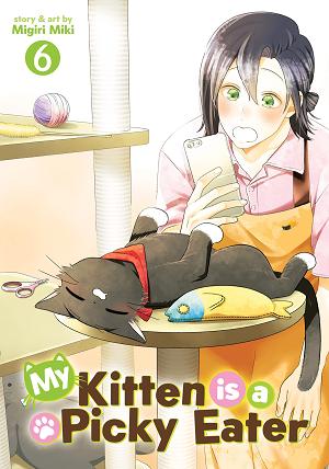 My Kitten Is A Picky Eater Vol. 6 cover
