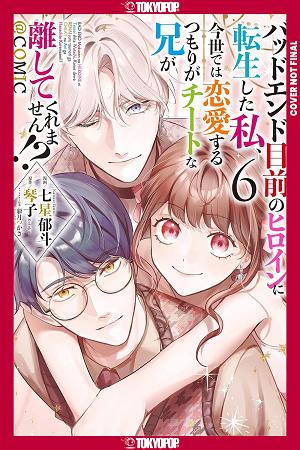 I Was Reincarnated As The Heroine On The Verge Of A Bad Ending, And I'm Determined To Fall In Love!, Volume 6 cover