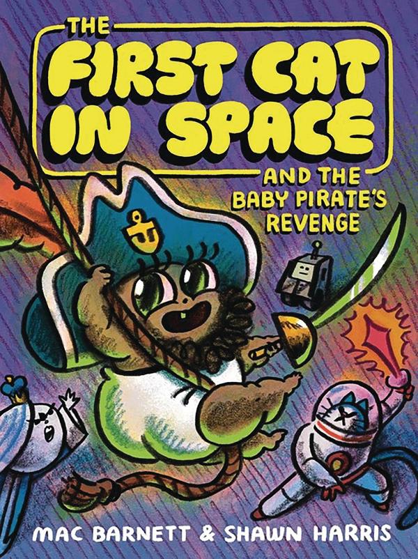 First Cat In Space And The Baby Pirates Revenge Hc