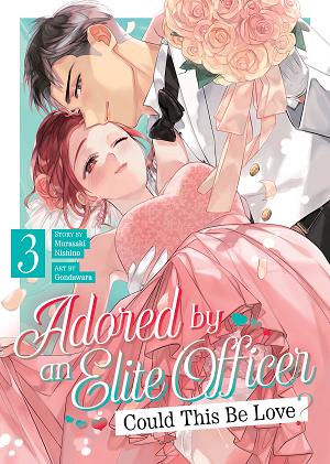 Adored By An Elite Officer: Could This Be Love? Vol. 3 cover