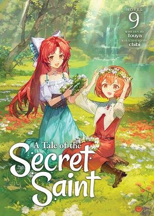 A Tale Of The Secret Saint (Light Novel) Vol. 9