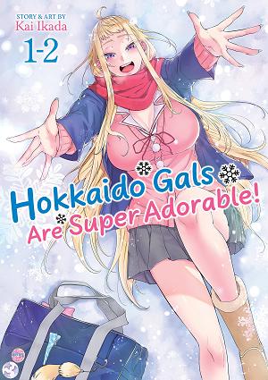 Hokkaido Gals Are Super Adorable! (Omnibus) Vol. 1-2 cover