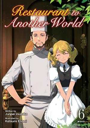 Restaurant To Another World (Light Novel) Vol. 6 cover