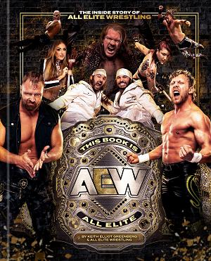 This Book Is All Elite: The Inside Story Of All Elite Wrestling cover