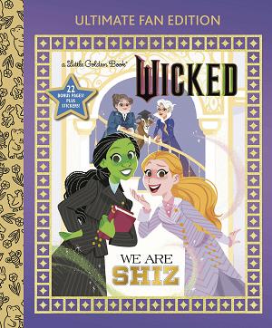 We Are Shiz: Ultimate Fan Edition (Universal Pictures Wicked)