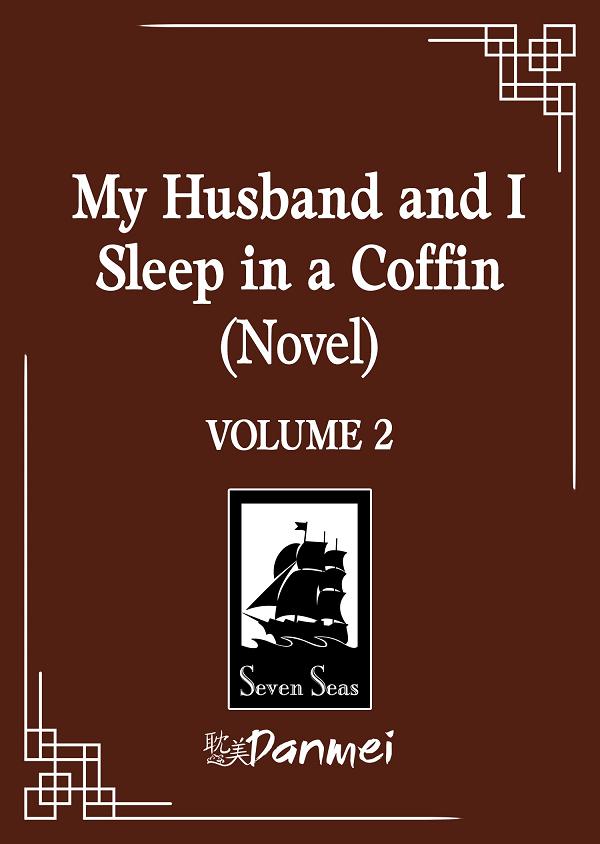 My Husband And I Sleep In A Coffin (Novel) Vol. 2