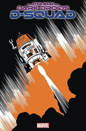 Star Wars Dark Droids D-Squad #2 CHOPPER TOM REILLY cover