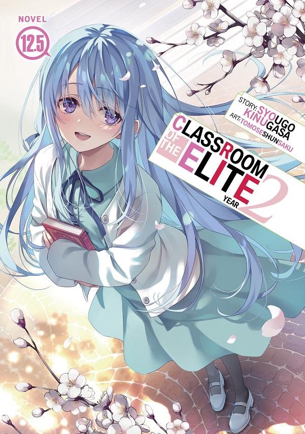 Classroom Of The Elite: Year 2 (Light Novel) Vol. 12.5