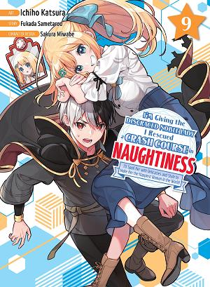 I'm Giving The Disgraced Noble Lady I Rescued A Crash Course In Naughtiness 9 cover