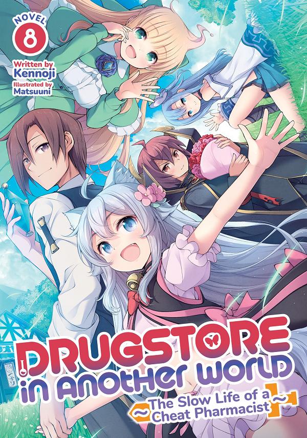 Drugstore In Another World: The Slow Life Of A Cheat Pharmacist (Light Novel) Vol. 8