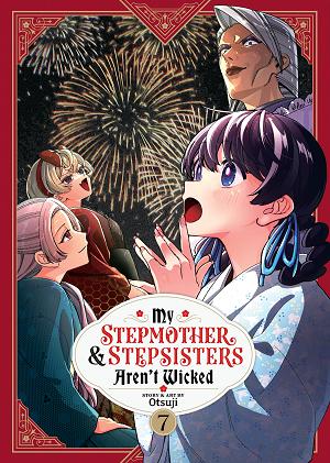 My Stepmother And Stepsisters Aren't Wicked Vol. 7 cover