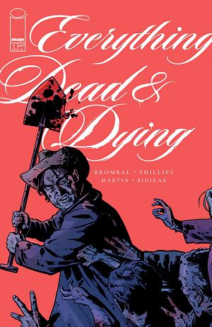 Everything Dead & Dying #1 CVR B (OF 5) CVR B JACOB PHILLIPS SHOVEL cover