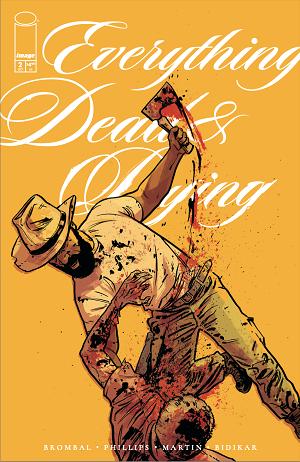 Everything Dead & Dying #2 CVR B (OF 5) CVR B JACOB PHILLIPS YELLOW cover