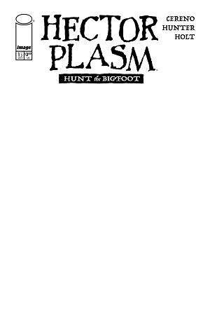 Hector Plasm Hunt The Bigfoot #1 CVR E (OF 3) CVR E BLANK SKETCH cover