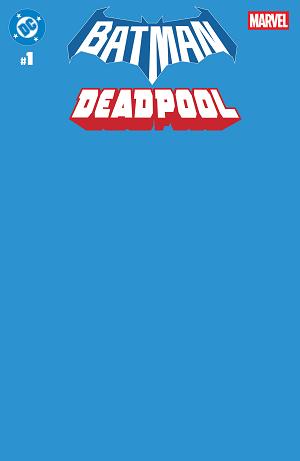 Dc Marvel Batman Deadpool #1 CVR U (ONE SHOT) CVR U BLUE BLANK CARD STOCK cover