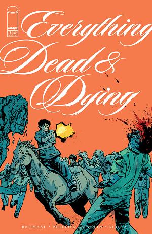 Everything Dead & Dying #3 CVR B (OF 5) CVR B JACOB PHILLIPS GUNSHOT cover