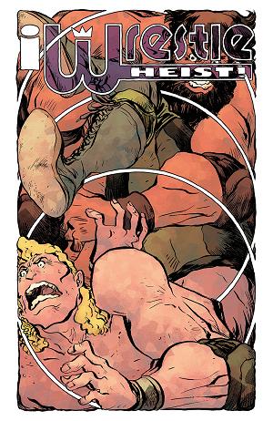 Wrestle Heist #1 CVR C (OF 5) CVR C INC 1:10 JESSE LONERGAN cover