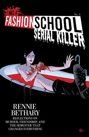 I Was A Fashion School Serial Killer #5 CVR B (OF 5) CVR B DANIEL HILLYARD & MICHELLE MADSEN BLOOD BATH cover