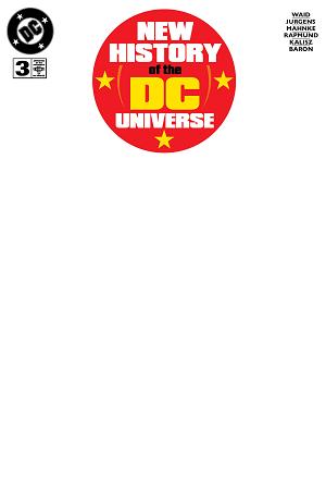 New History Of The Dc Universe #3 CVR F (OF 4) CVR F BLANK cover