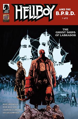 Hellboy And The B.p.r.d.: The Ghost Ships Of Labrador (Cvr A) (Laurence Campbell) #1 cover