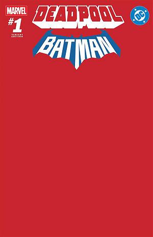 Marvel/Dc: Deadpool/Batman #1 RED BLANK COVER VARIANT cover