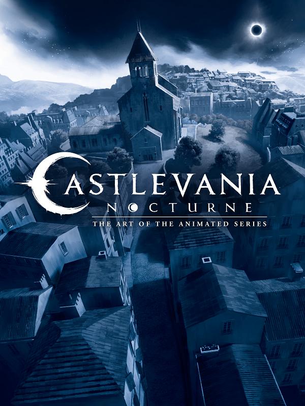 Castlevania: Nocturne--The Art Of The Animated Series