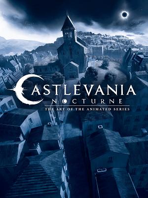 Castlevania: Nocturne--The Art Of The Animated Series cover