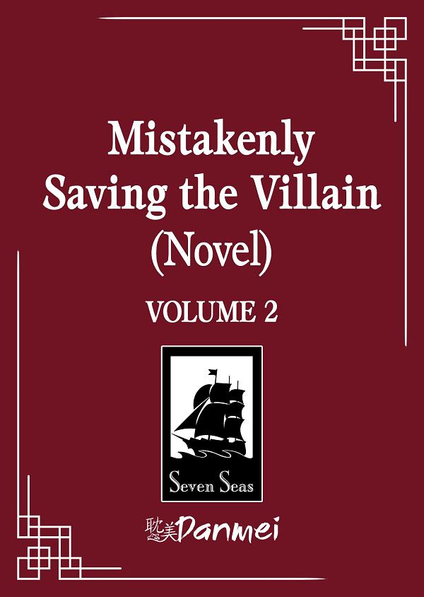 Mistakenly Saving The Villain (Novel) Vol. 2
