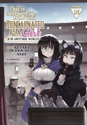 This Is Screwed Up, But I Was Reincarnated As A Girl In Another World! (Manga) Vol. 18 cover