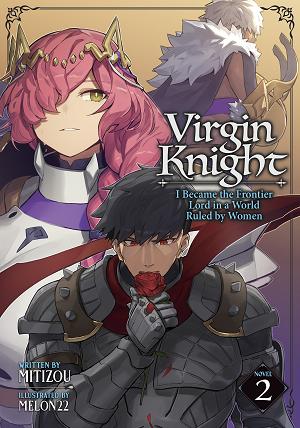 Virgin Knight: I Became The Frontier Lord In A World Ruled By Women (Light Novel) Vol. 2 cover