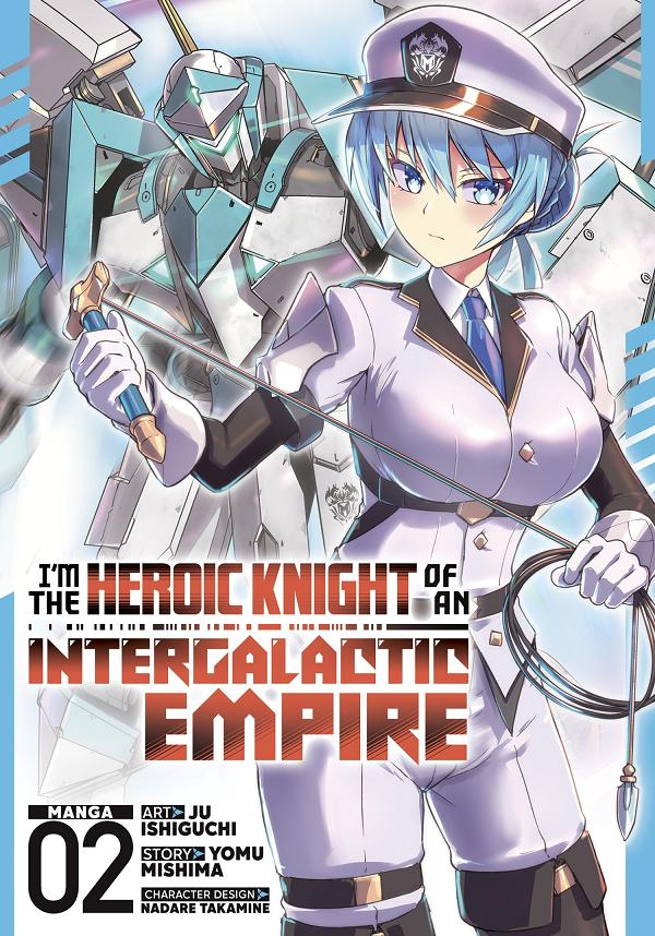 I'm The Heroic Knight Of An Intergalactic Empire! (Manga) Vol. 2