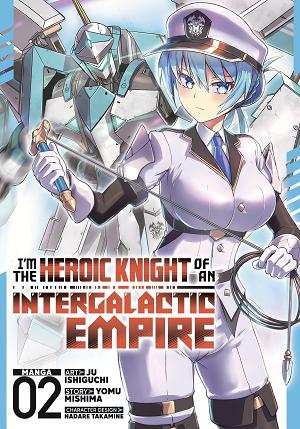 I'm The Heroic Knight Of An Intergalactic Empire! (Manga) Vol. 2 cover