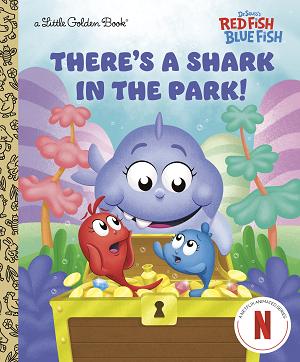 There's A Shark In The Park! (Dr. Seuss's Red Fish, Blue Fish)