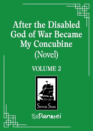 After The Disabled God Of War Became My Concubine (Novel) Vol. 2 cover