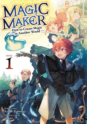 Magic Maker: How To Create Magic In Another World (Light Novel) Vol. 1 cover