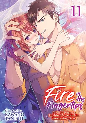 Fire In His Fingertips: A Flirty Fireman Ravishes Me With His Smoldering Gaze Vol. 11 cover