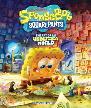 Spongebob Squarepants: The Art Of An Undersea World cover