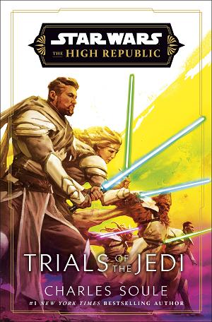 Star Wars: Trials Of The Jedi (The High Republic)