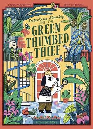 Detective Stanley And The Green Thumbed Thief