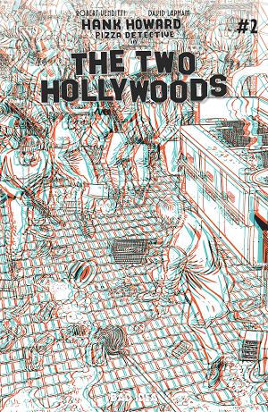 Hank Howard Pizza Detective The Two Hollywoods #2 CVR E (OF 2) CVR E INC 1:50 DAVID LAPHAM 3D cover